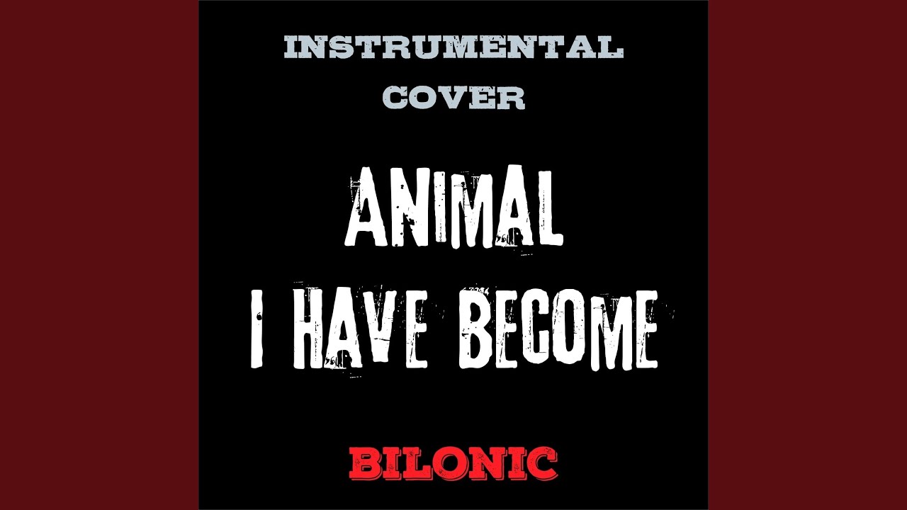 Animal i have become. Animal i have become обложка. Animal i have become slowed. Animal i have become. Animal i have become табы.