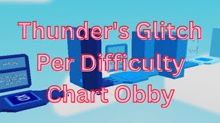 Thunder's Glitch Per Difficulty Chart Obby ( All Stage 1 - 63 (All Bonus Stage))