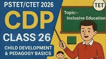 CDP (Class-25) || Topic:- Inclusive Education || PSTET CTET 2026 || Paper 1 & 2 Both