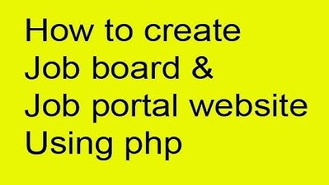 How to create job board & job portal website in php mysql