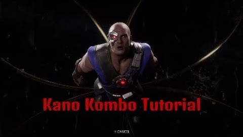 Kano Kombo Tutorial: Mortal Kombat 11