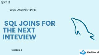 Query Language Trainee Session 4 : SQL Joins For The Next Inteview