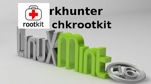 Use RKHunter & Chkrootkit to detect Rootkits (malware)  in Linux Mint ( Ubuntu)