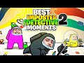 [Part-2] Best Impostor/Detective Moments || Among Us ft. S8UL