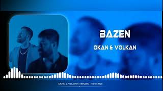 OKAN & VOLKAN - BAZEN   Remix Rgk Resimi