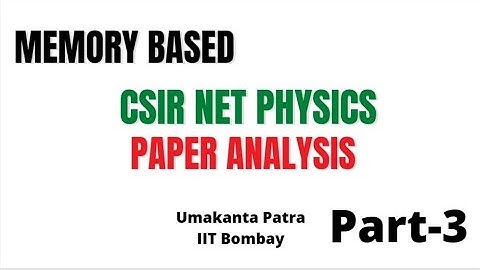 CSIR NET physics Paper memory based(part-3)
