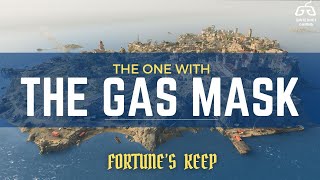 Fortune's Keep: The One The Gas Mask ft Mikey Boi