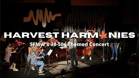 Harvest Harmonies Concert | Fall '30-50s Themed Si...