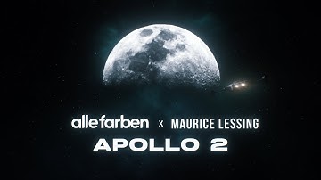 Alle Farben x Maurice Lessing - Apollo 2 (Official Music Video)