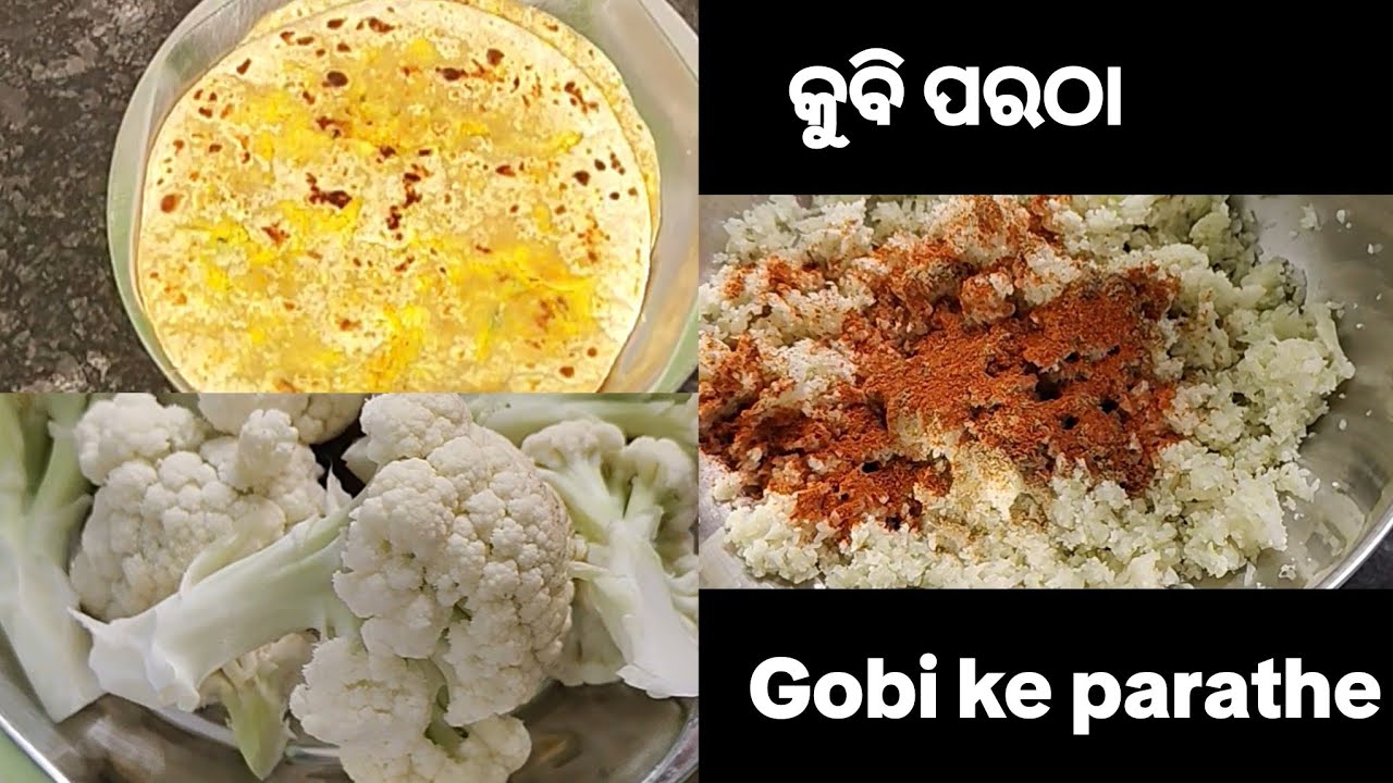 Gobi ke Parathe | କୁବି ପରଠା କିପରି ଭାବରେ ତିଆରି କରାଯାଏ |