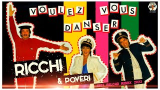 [1983] Ricchi E Poveri / Voulez-vous danser [1983 Reload Remix 2023]