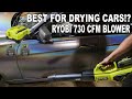 Best for drying cars!? | Ryobi 730 CFM 40V Blower | Review & Testing