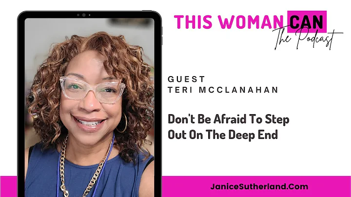 Don't Be Afraid To Step Out On The Deep End - Teri...