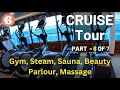 P&amp;O Cruise Tour part 6 of 7 - Gym, Steam, Sauna, Beauty Parlour, Massage