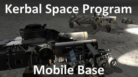 Kerbal Space Program - Mobile Base - Download