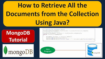 How to Retrieve All the Documents from the Collection Using Java? | MongoDB with Java