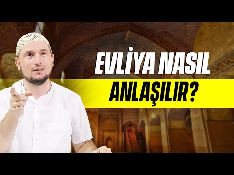 EVLİYA NASIL ANLAŞILIR? / Kerem Önder