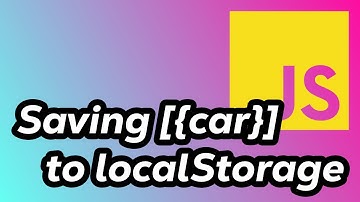 [JavaScript] Saving car objects to localStorage (2/3)