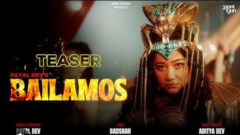 BAILAMOS I PAYAL DEV I BADSHAH I ADITYA DEV I PAVAN BOB
