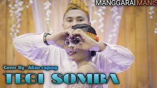 𝙏𝙀𝙂𝙄 𝙎𝙊𝙈𝘽𝘼Toto molas tukar kila (Eki & Wiwin)Labuan bajo Cover//Afian ragung Official Video & Lirik