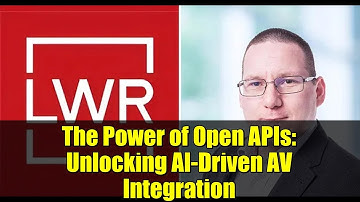 The Power of Open APIs: Unlocking AI-Driven AV Integration