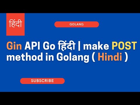 Gin API Go हिंदी | make POST method in Golang ( Hindi )