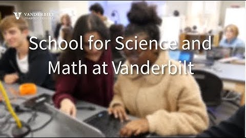 The School for Science and Math at Vanderbilt