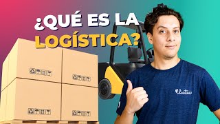 ¿Qué es la logística?  Su importancia en el mundo empresarial