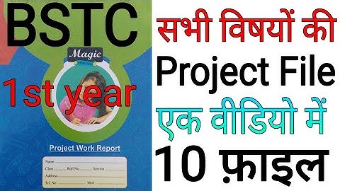 BSTC first year projects file||BSTC 1st year project file