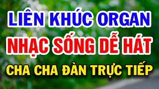 KARAOKE LIÊN KHÚC HÒA TẤU ORGAN - NHẠC ĐÁM CƯỚI NHẠC SỐNG CHA CHA - ĐÀN TRỰC TIẾP - TUYẾT NHI ORGAN