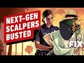 Next-Gen Scalpers Busted - IGN Daily Fix