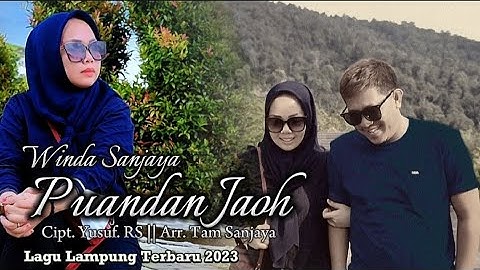 Lagu Lampung Terbaru || Puandan Jaoh - Winda Sanjaya - Cipt. Yusuf. RS - Arr. Tam Sanjaya