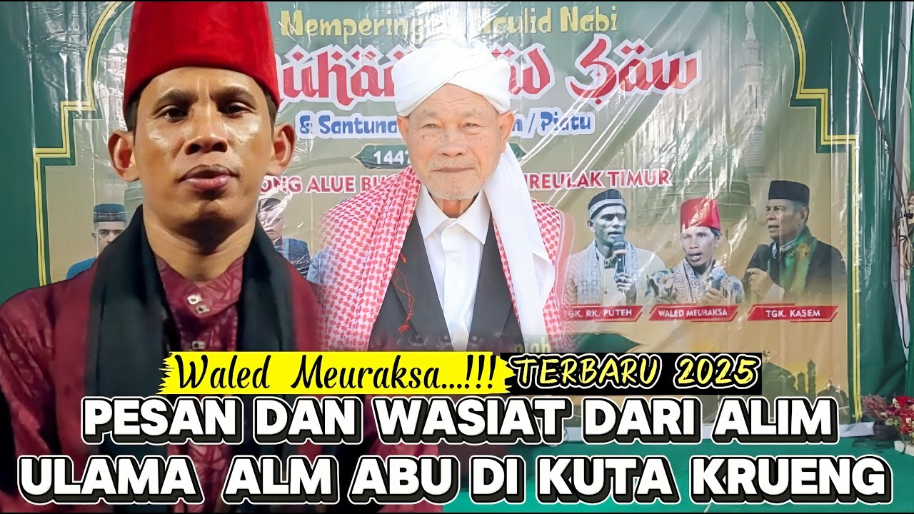 Dakwah Waled Meuraksa Terbaru Wasiat Abu Kuta Krueng Kepada Pimpinan Dayah Di Aceh @TvLangsa 