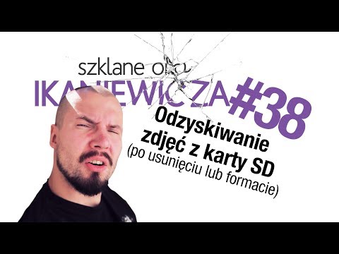 Odzyskiwanie utraconych zdjęć z karty SD - Szklane oko Ikaniewicza #38
