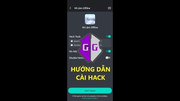 Hướng dẫn cài đặt Game Guardian No Root cho máy android để hack game võ lâm offline mobile