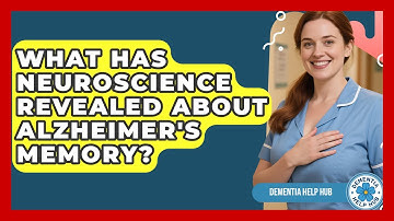 What Has Neuroscience Revealed About Alzheimer