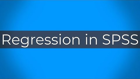 Regression Test and Analysis in SPSS