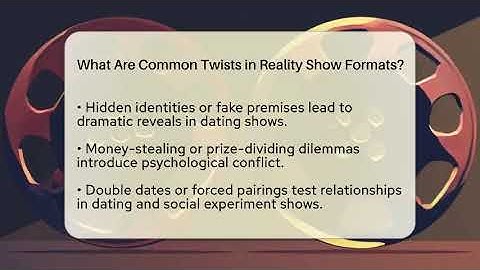 What Are Common Twists in Reality Show Formats? - The Reality Radar