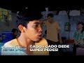 SUPER PEDES! Gado - Gado Bikin Sakit Perut | SUPER DEDE 11 | EPS 11