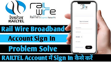 RAILTEL (Rail wire) (SBM) Brodband ke Account me Sign In Kaise Kare | Sign In Problem Solve