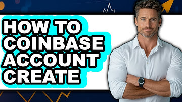 How To Create A Coinbase Account - Step By Step