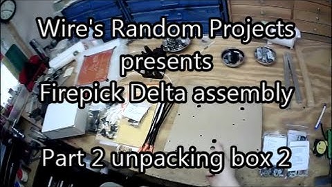 [WRP] Firepick Delta part 2 unpacking box #2