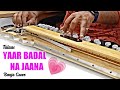 Yaar badal na jaana  banjo cover  talaash  90s hit songs  banjo touch