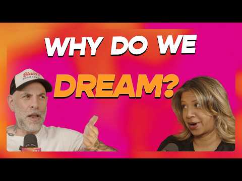 Why Do We Dream?