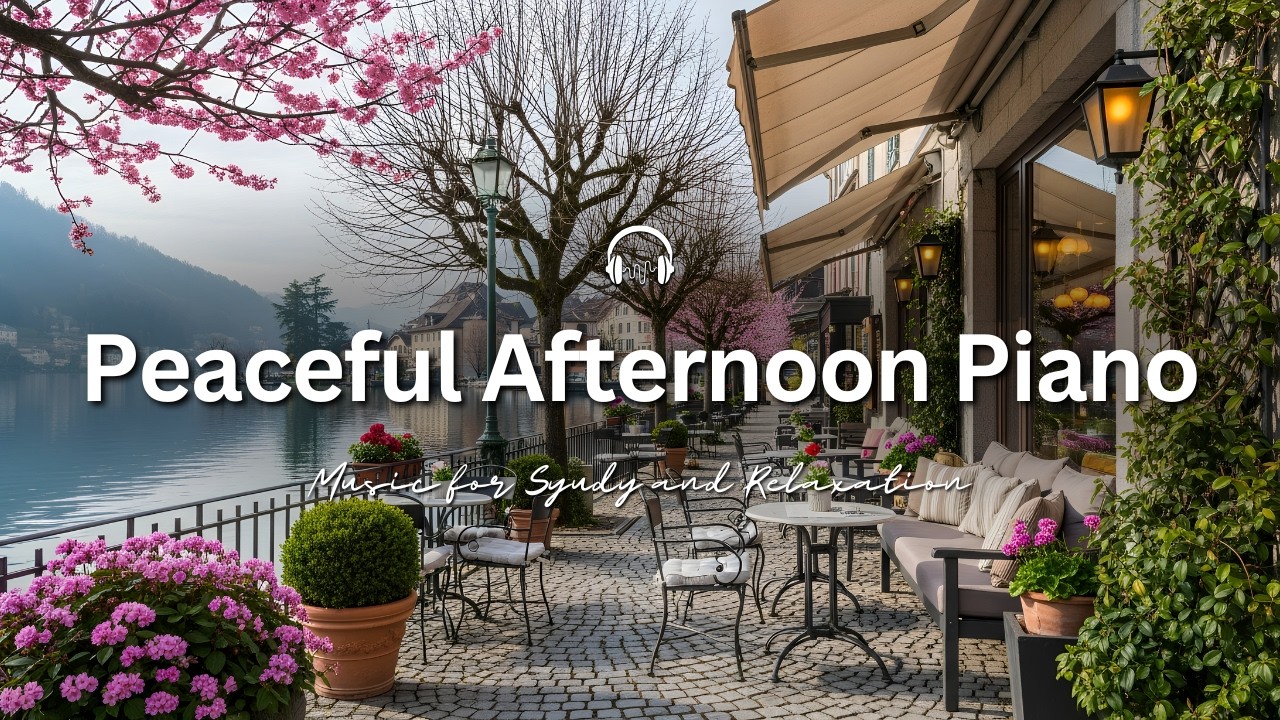 Peaceful Afternoon Piano | Study and Relaxation