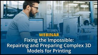 3D Print Failures? Fix Broken Models with Materialise Magics