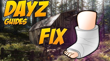 Survivalist Way: Fix Broken Legs - DayZ Standalone Guide