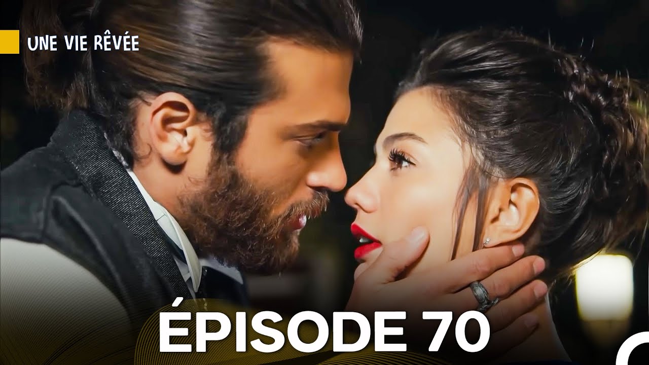 Une Vie Rêvée Épisode 70 (Doublage en Français)