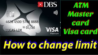 Details How to change limit debit card | how to change limit DBS |How to change limit POSB | bank card limit News