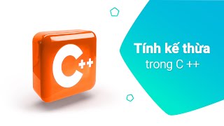 49. Tính kế thừa trong lập trình hướng đối tượng C  